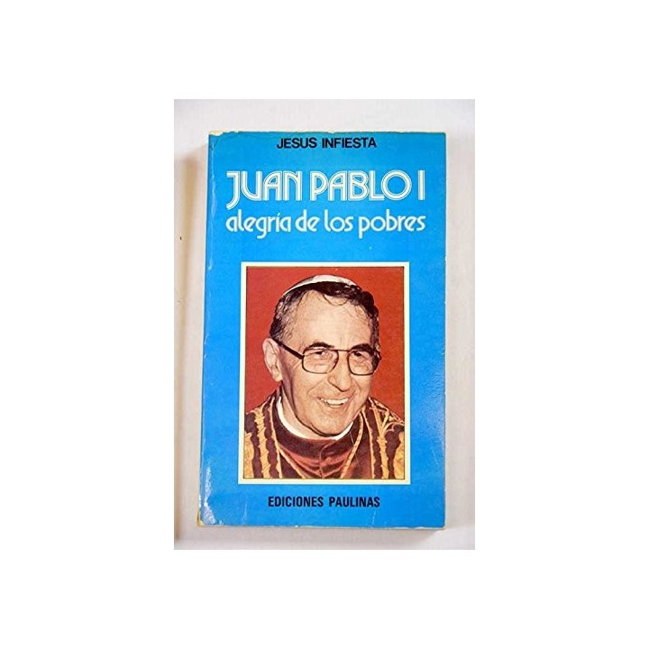 Juan Pablo I. Alegria de los pobres